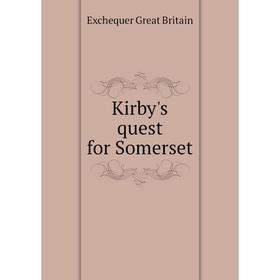 

Книга Kirby's quest for Somerset