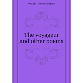 

Книга The voyageur and other poems