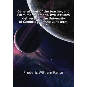 

Книга General aims of the teacher, and Form management