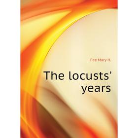 

Книга The locusts' years