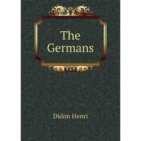 

Книга The Germans. Didon Henri