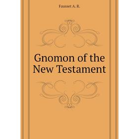 

Книга Gnomon of the New Testament