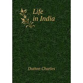 

Книга Life in India