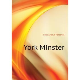 

Книга York Minster. Cust Arthur Perceval