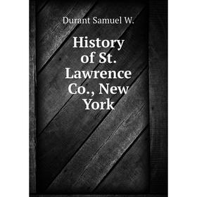 

Книга History of St. Lawrence Co. , New York. Durant Samuel W.