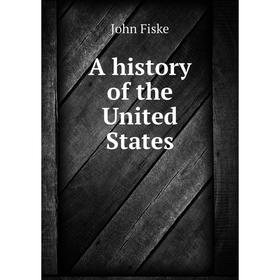 

Книга A history of the United States. John Fiske