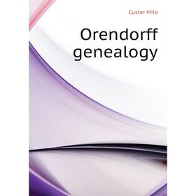 

Книга Orendorff genealogy