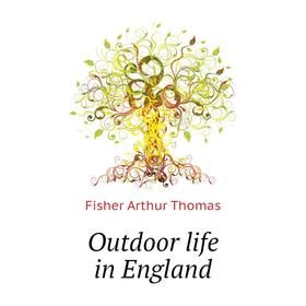 

Книга Outdoor Life in England