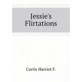 

Книга Jessie's Flirtations
