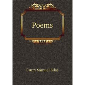 

Книга Poems. Curry Samuel Silas