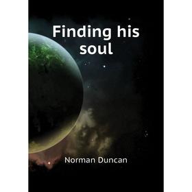 

Книга Finding his soul. Duncan Norman