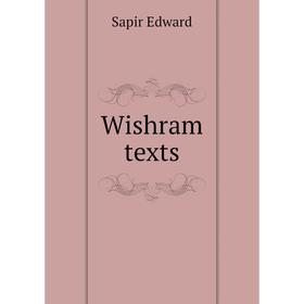 

Книга Wishram texts. Sapir Edward
