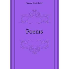 

Книга Poems. Curwen Annie Isabel
