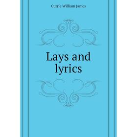 

Книга Lays and lyrics