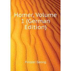 

Книга Homer, Volume 1 (German Edition). Finsler Georg
