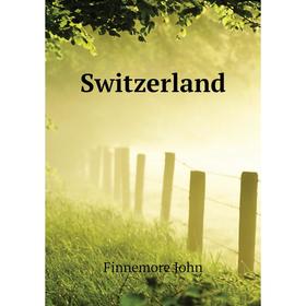 

Книга Switzerland. Finnemore John