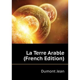 

Книга La Terre Arable
