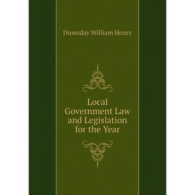 

Книга Local Government Law and Legislation for the Year