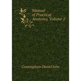 

Книга Manual of Practical Anatomy, Volume 2