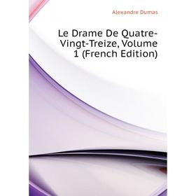 

Книга Le Drame De Quatre-Vingt-Treize, Volume 1
