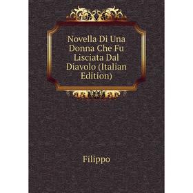 

Книга Novella Di Una Donna Che Fu Lisciata Dal Diavolo