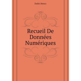 

Книга Recueil De Données Numériques. Dufet Henry