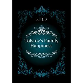 

Книга Tolstoy's Family Happiness. Duff J. D.