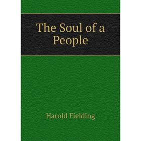 

Книга The Soul of a People. H. Fielding