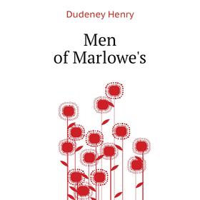 

Книга Men of Marlowe's