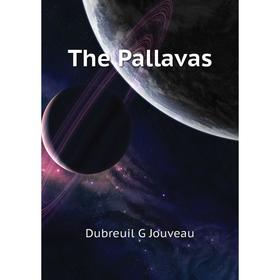 

Книга The Pallavas. Dubreuil G Jouveau