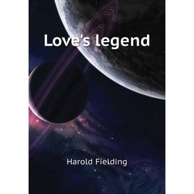 

Книга Love's legend