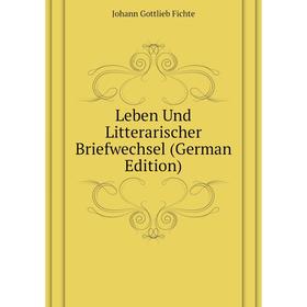 

Книга Leben Und Litterarischer Briefwechsel
