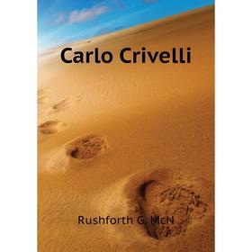 

Книга Carlo Crivelli. Rushforth G. McN