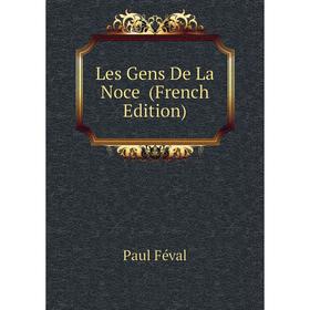 

Книга Les Gens De La Noce