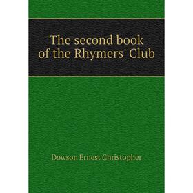 

Книга The second book of the Rhymers' Club. Dowson Ernest Christopher