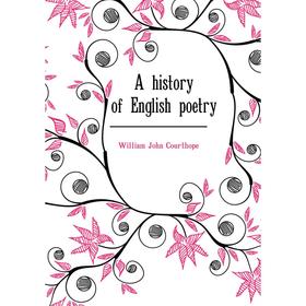 

Книга A history of English poetry. Courthope William John