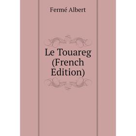 

Книга Le Touareg