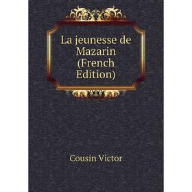 

Книга La jeunesse de Mazarin