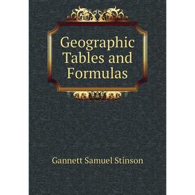 

Книга Geographic Tables and Formulas. Gannett Samuel Stinson