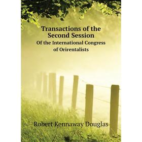 

Книга Transactions of the Second Session. of the International Congress of Orirentalists. Douglas Robert Kennaway