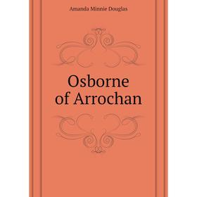 

Книга Osborne of Arrochan
