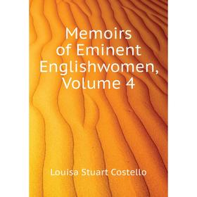 

Книга Memoirs of Eminent Englishwomen, Volume 4