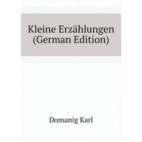 

Книга Kleine Erz ählungen