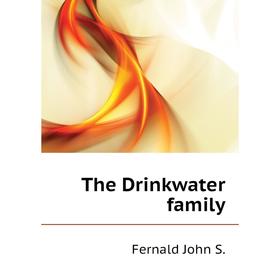 

Книга The Drinkwater family. Fernald John S.
