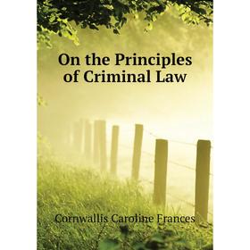 

Книга On the Principles of Criminal Law