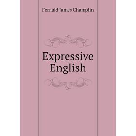 

Книга Expressive English. Fernald James Champlin