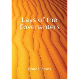 

Книга Lays of the Covenanters