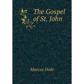 

Книга The Gospel of St. John. Marcus Dods