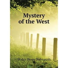 

Книга Mystery of the West