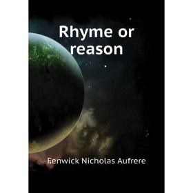 

Книга Rhyme or reason. Fenwick Nicholas Aufrere